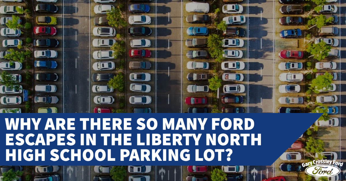 Why so many Ford Escapes in the Liberty North High School Parking Lot?