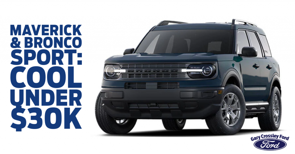 Coolest Cars Under 30K Ford Maverick and Bronco Sport