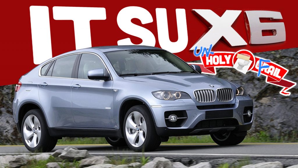 Bmw X6 Unholy Fail Ts