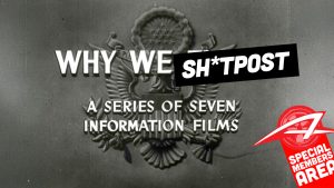 Why We Shitpost Ts